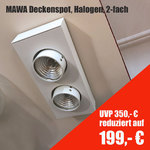 MAWA Deckenspot, Halogen, 2-fach | von 350,- € auf 199,- €